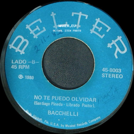Bacchelli - No Te Puedo Olvidar / Prohibido side A