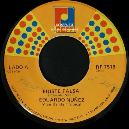 Eduardo Nuñez Y Su Banda Tropical - Fuiste Falsa / Ay, Amor side A