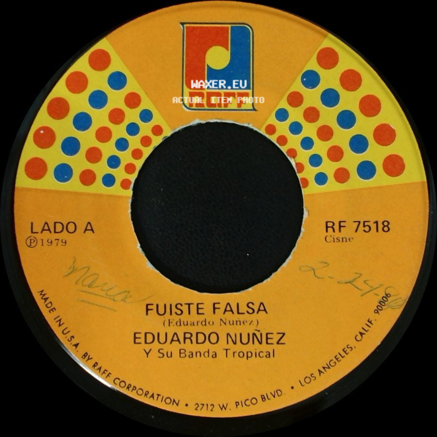 Eduardo Nuñez Y Su Banda Tropical - Fuiste Falsa / Ay, Amor side A