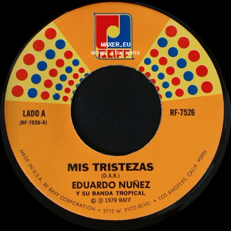 Eduardo Nuñez Y Su Banda Tropical - Mis Tristezas / El Aparatito side A