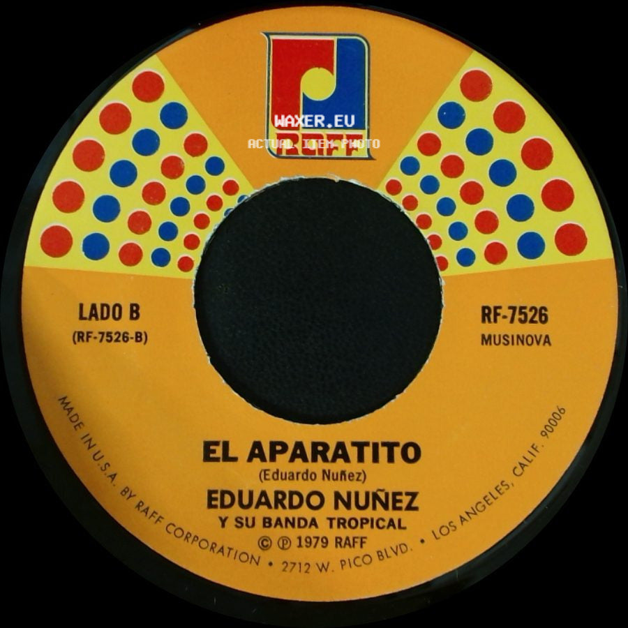 Eduardo Nuñez Y Su Banda Tropical - Mis Tristezas / El Aparatito side B