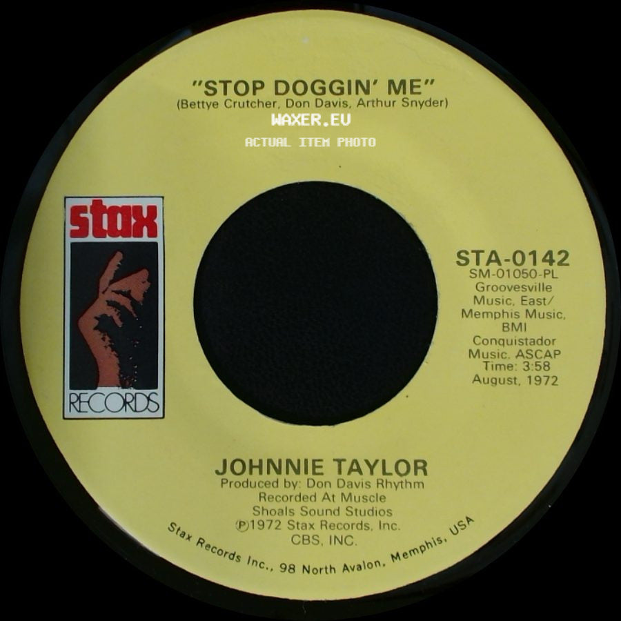 Johnnie Taylor - Stop Doggin' Me / Stop Teasin' Me side A