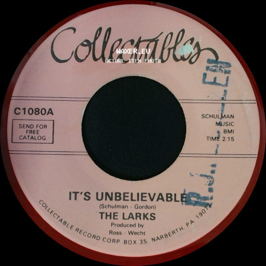The Larks - It's Unbelievable / I Can't Believe It side A