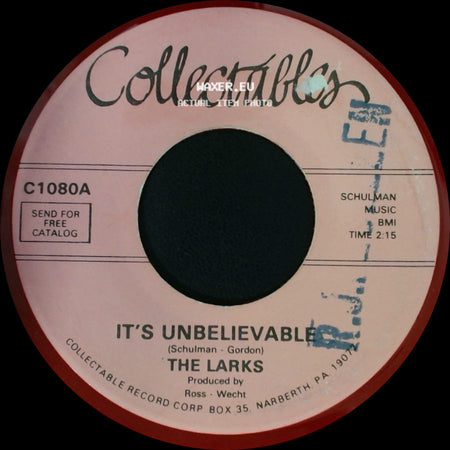 The Larks - It's Unbelievable / I Can't Believe It side A