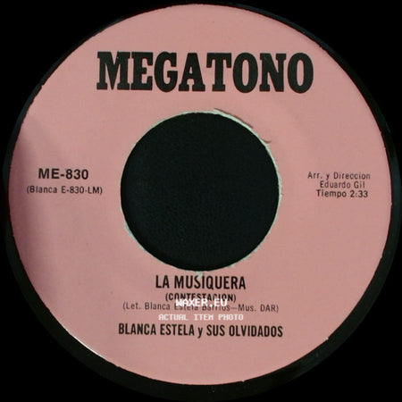 Blanca Estela Y Sus Olvidados - La Musiquera / Me Has Enseñado A Vivir (Cyclon De Amor) side A