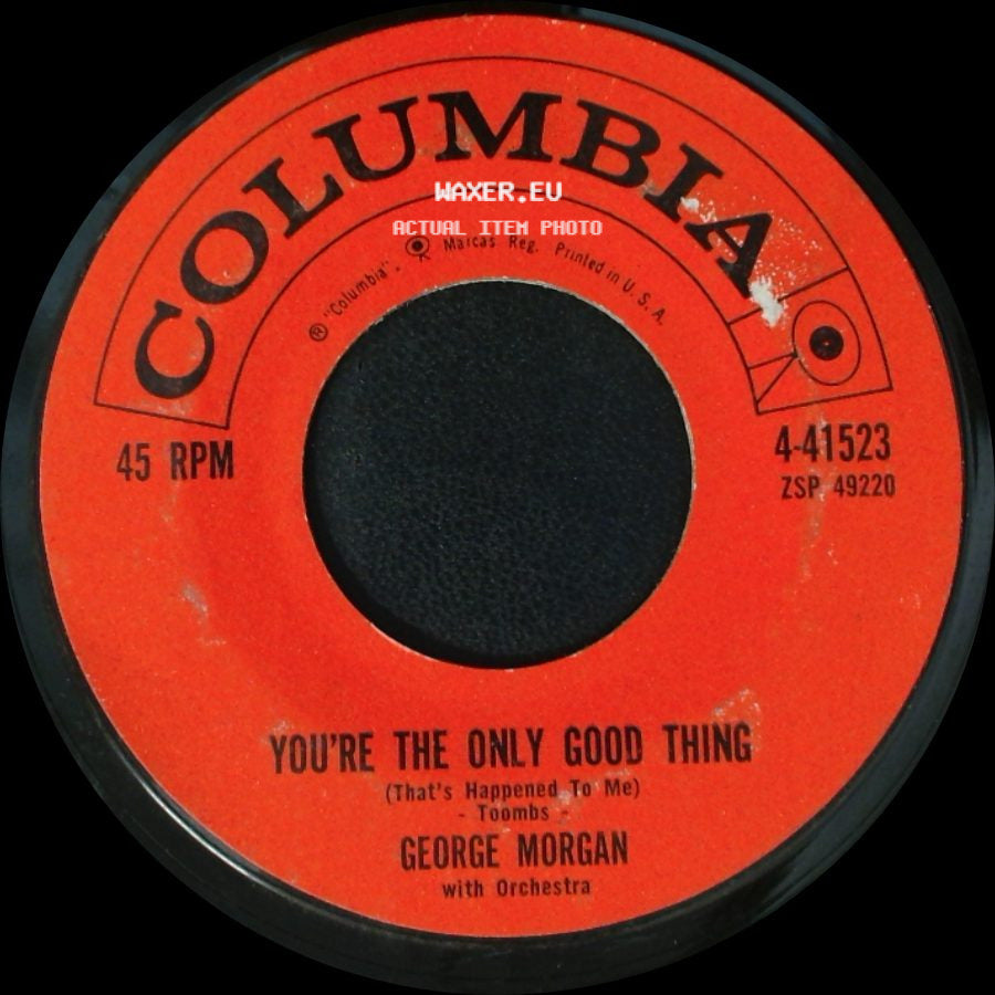 George Morgan - Come Away From His Arms / You're The Only Good Thing (That's Happened To Me) side B