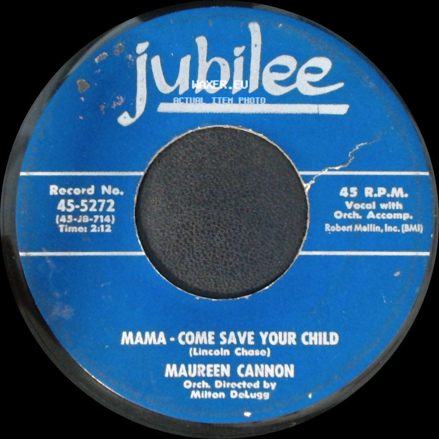 Maureen Cannon - Mama - Come Save Your Child / Oh Johnny, Oh Johnny, Oh side A