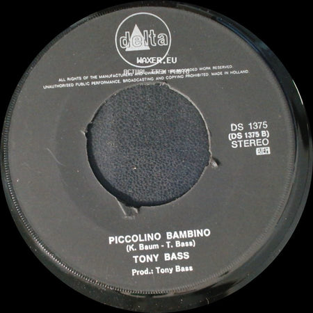 Tony Bass - Wij Zijn De Jongens / Piccolino Bambino side B