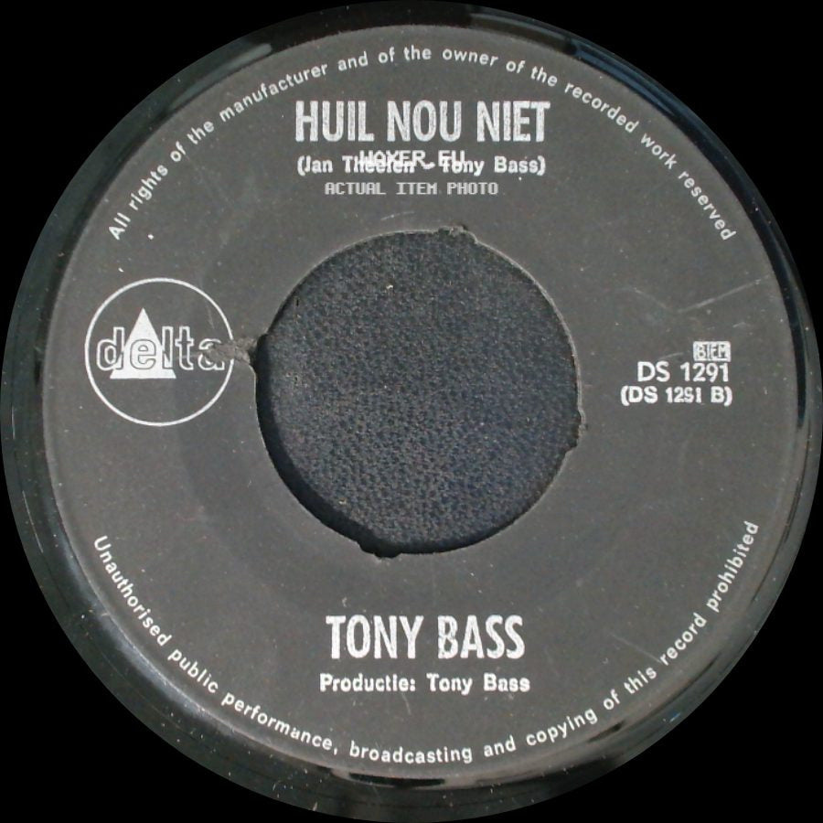 Tony Bass - Ik Ben Met Jou Niet Getrouwd / Huil Nou Niet side B