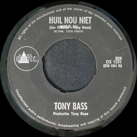 Tony Bass - Ik Ben Met Jou Niet Getrouwd / Huil Nou Niet side B