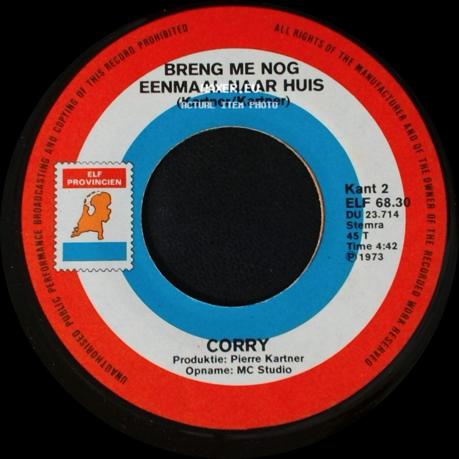 Corry - Jij Weet Toch Wel Wat Liefde Is (Du Ahnst Es Nicht) / Breng Me Nog Eenmaal Naar Huis side B