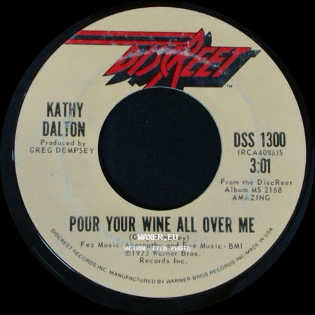 Kathy Dalton - Pour Your Wine All Over Me / Boogie Rands And One Night Stands side A