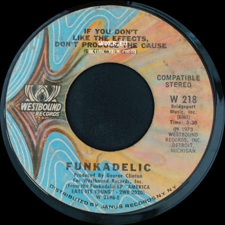 Funkadelic - If You Don't Like The Effects, Don't Produce The Cause / Cosmic Slop side A