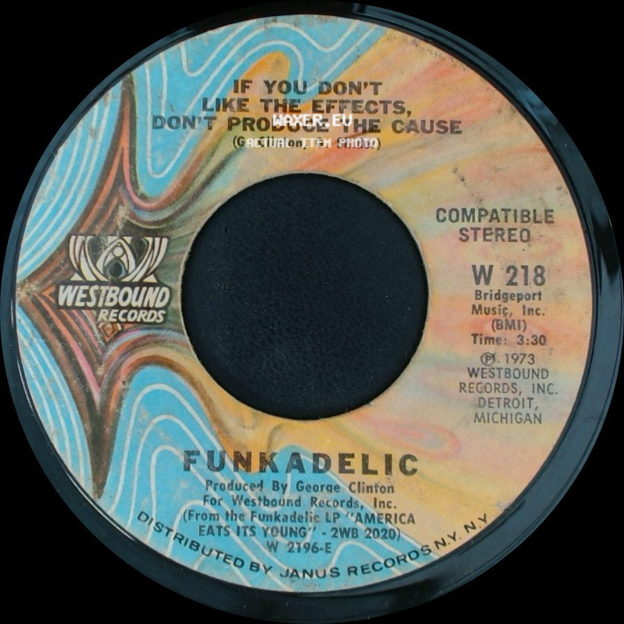 Funkadelic - If You Don't Like The Effects, Don't Produce The Cause / Cosmic Slop side A