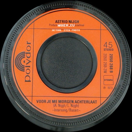 Astrid Nijgh - Ik Doe Wat Ik Doe / Voor Je Me Morgen Achterlaat side B
