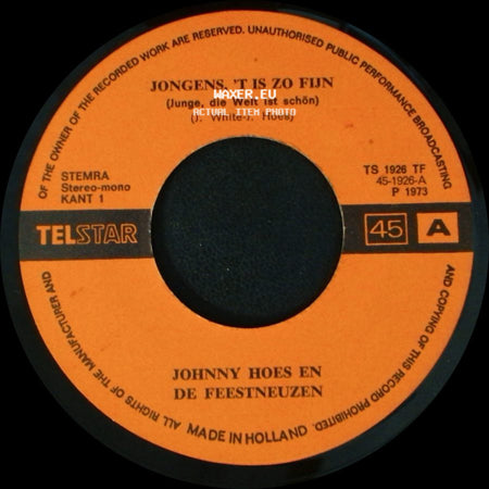 Johnny Hoes En De Feestneuzen - Jongens, 't Is Zo Fijn / M'n Tante To Uit Almelo side A