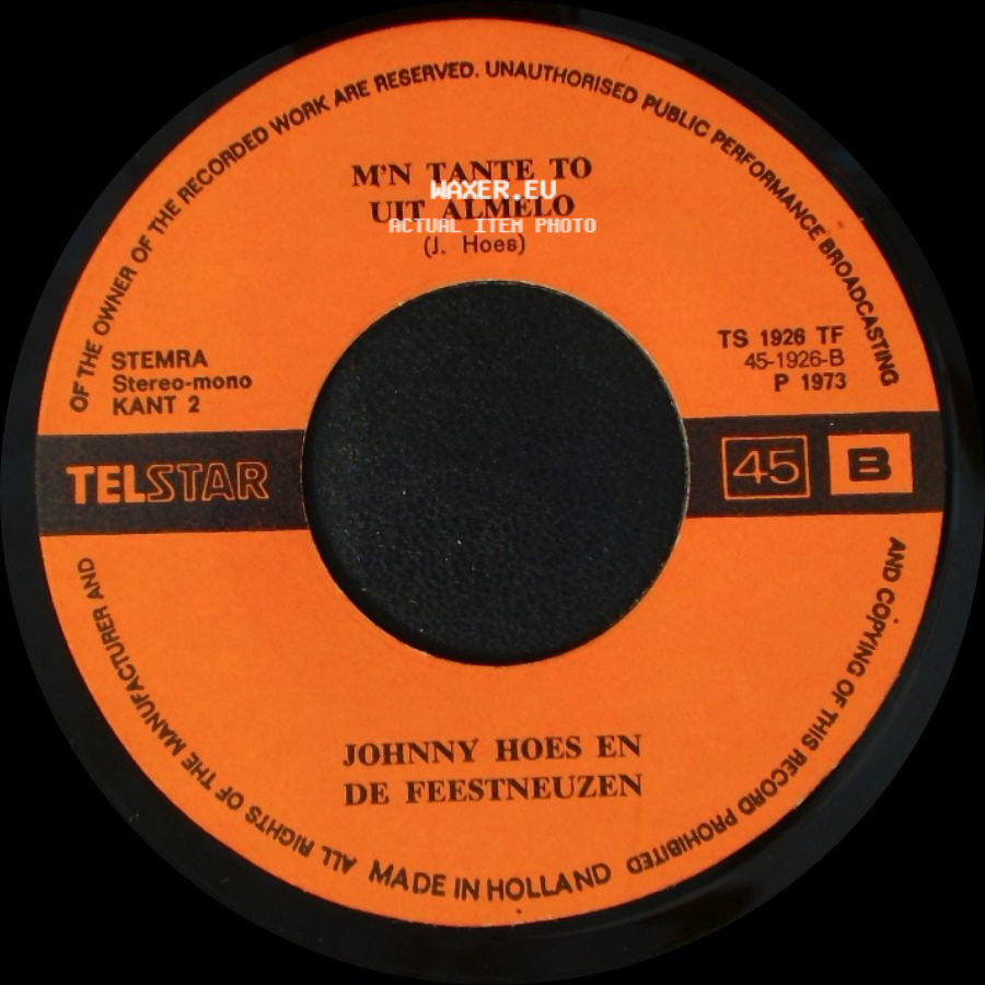 Johnny Hoes En De Feestneuzen - Jongens, 't Is Zo Fijn / M'n Tante To Uit Almelo side B