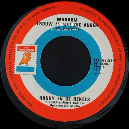 Hanny En De Rekels - Waarom Trouw Je Met Die Ander / San Remo side A