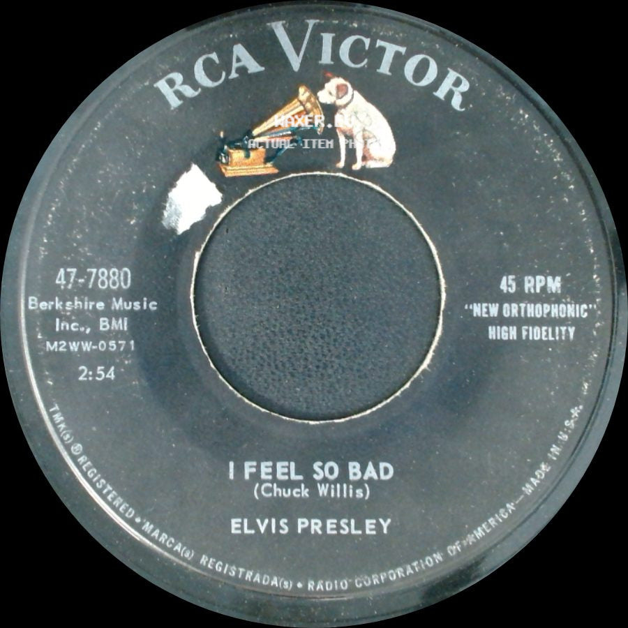 Elvis Presley - I Feel So Bad / Wild In The Country side A