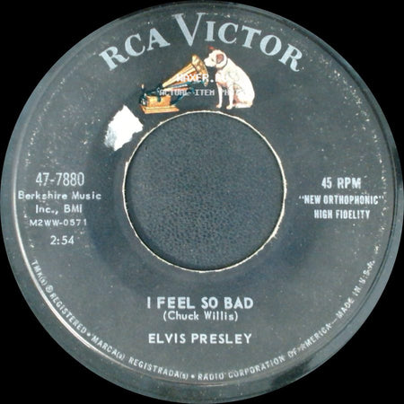 Elvis Presley - I Feel So Bad / Wild In The Country side A