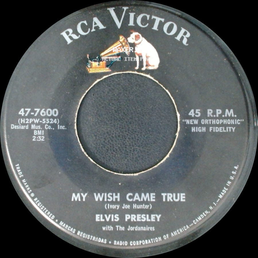 Elvis Presley / Elvis Presley With The Jordanaires - My Wish Came True / A Big Hunk O' Love side A