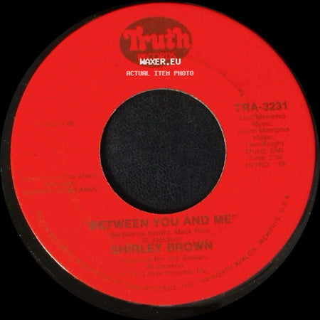 Shirley Brown - Between You And Me / It's Worth A Whippin' side A