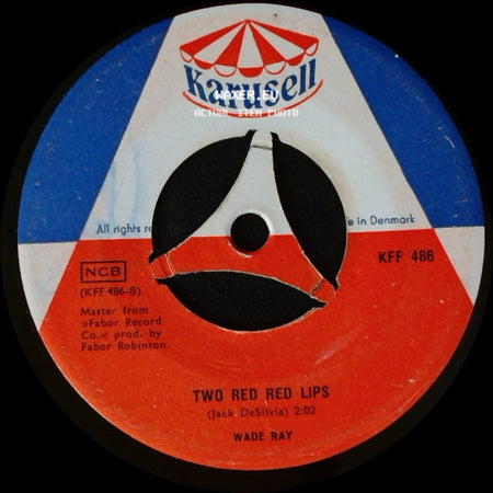 Wade Ray - Burning Desire / Two Red Red Lips side B