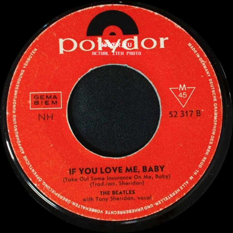 The Beatles With Tony Sheridan, Vocal / The Beatles - If You Love Me, Baby (Take Out Some Insurance On Me, Baby) / Ain't She Sweet side A