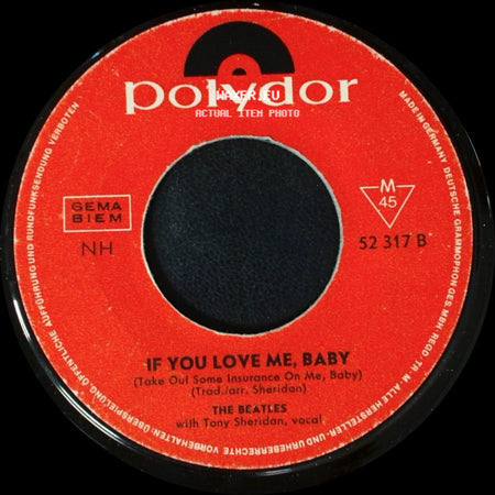 The Beatles With Tony Sheridan, Vocal / The Beatles - If You Love Me, Baby (Take Out Some Insurance On Me, Baby) / Ain't She Sweet side A