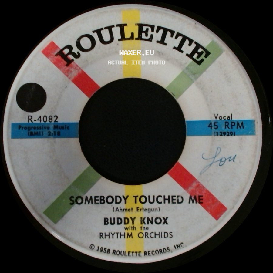 Buddy Knox With The Rhythm Orchids - Somebody Touched Me / C'mon Baby side A