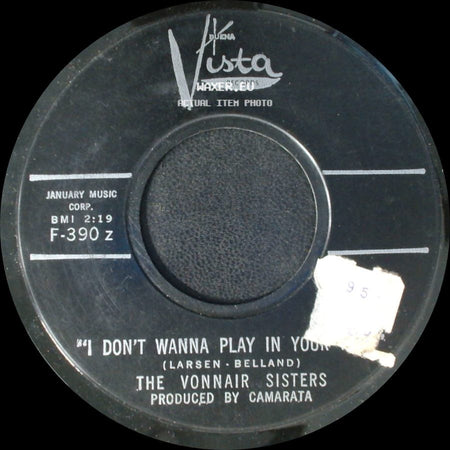 The Vonnair Sisters - Goodbye To Toyland / I Don't Wanna Play In Your side B
