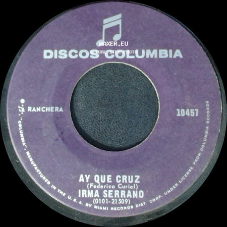 Irma Serrano - Ay Que Cruz / Corazon De Roca side A