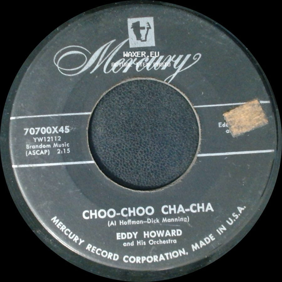 Eddy Howard And His Orchestra - Choo-Choo Cha-Cha / The Teen-Ager's Waltz side A