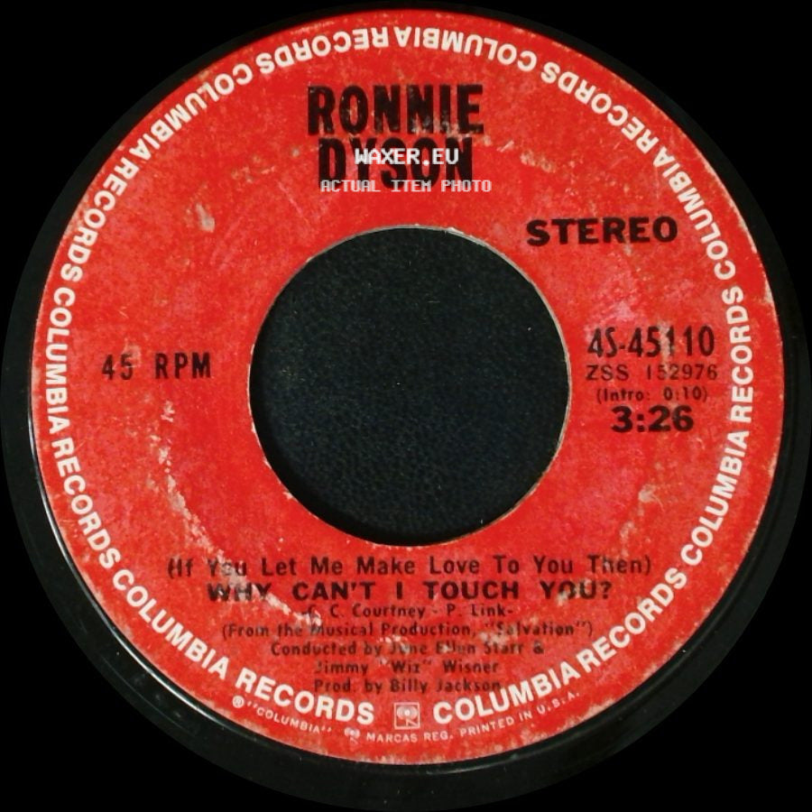 Ronnie Dyson - (If You Let Me Make Love To You Then) Why Can't I Touch You? / Girl Don't Come side A