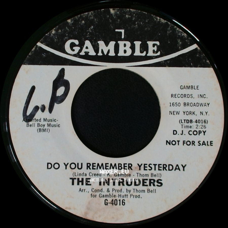 The Intruders - Do You Remember Yesterday / I Bet He Don’t Love You (Like I Love You) side A