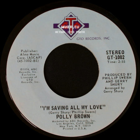 Polly Brown - I'm Saving All My Love / Up In A Puff Of Smoke side A