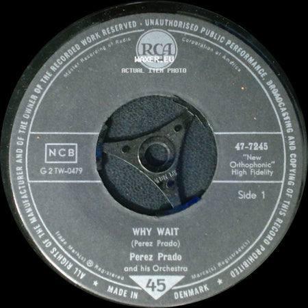Perez Prado And His Orchestra - Why Wait / Patricia side A