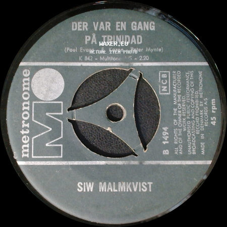 Siw Malmkvist - Der Var En Gang På Trinidad / Læs Ikke Brevet Jeg Skrev Dig side A