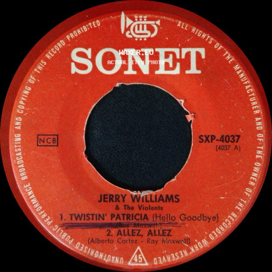 Jerry Williams & The Violents - 1. Twistin' Patricia (Hello Goodbye) 2. Allez, Allez / Darling Nelly Grey / Nobody's Darling But Mine side A