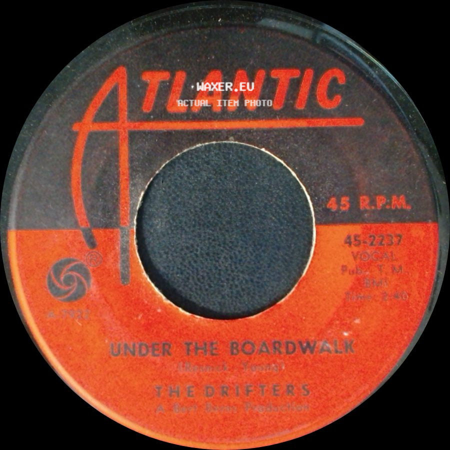 The Drifters - Under The Boardwalk / I Don't Want To Go On Without You side A
