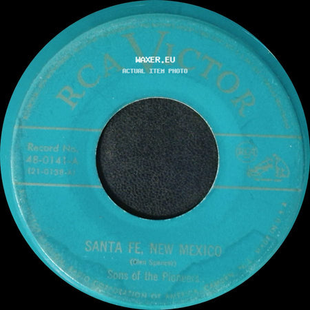 Sons Of The Pioneers - Santa Fe, New Mexico / Red River Valley side A