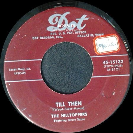 The Hilltoppers Featuring Jimmy Sacca - Till Then / I Found Your Letter side A