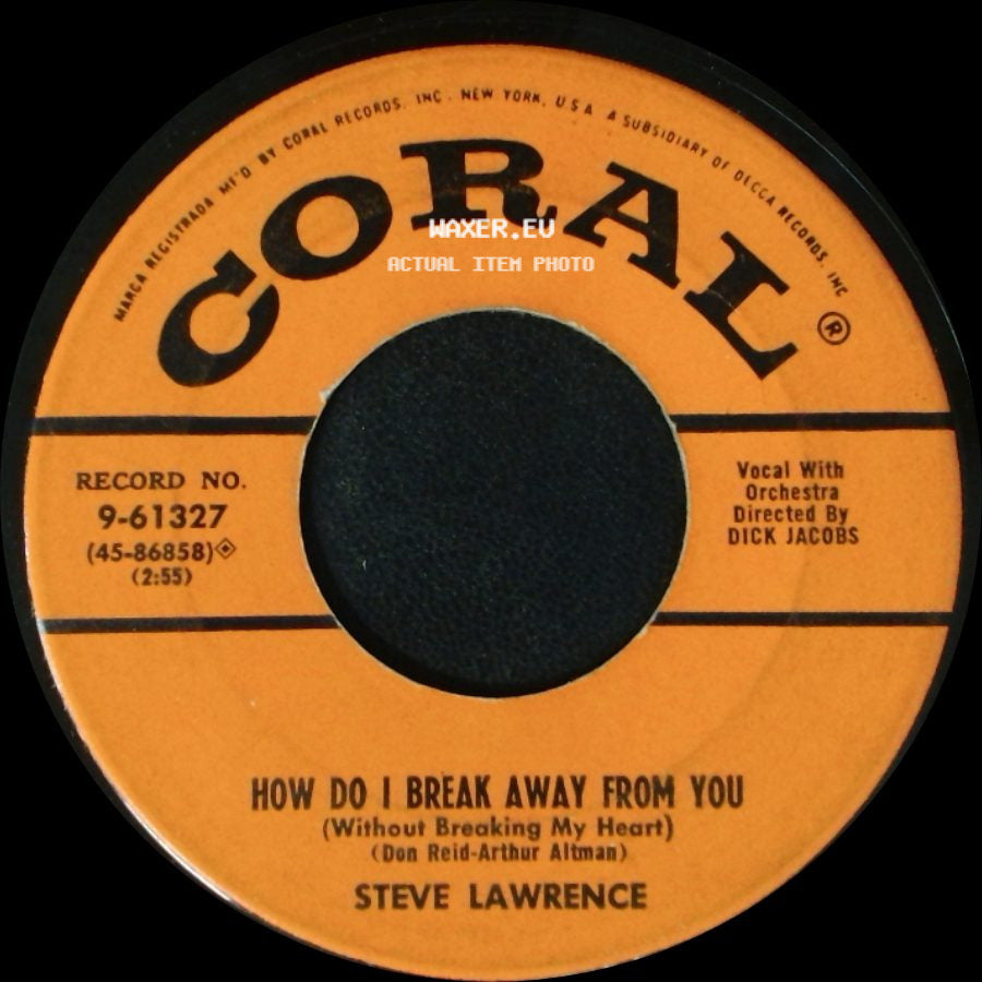 Steve Lawrence - How Do I Break Away From You / Kiss Me Now (We'll Get Acquainted Later) side A