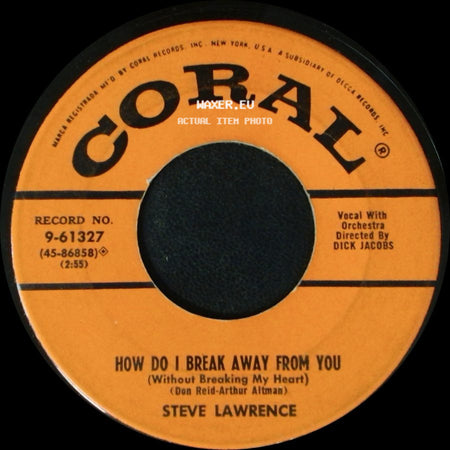 Steve Lawrence - How Do I Break Away From You / Kiss Me Now (We'll Get Acquainted Later) side A