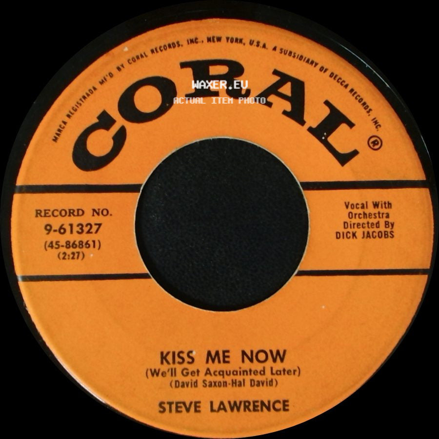 Steve Lawrence - How Do I Break Away From You / Kiss Me Now (We'll Get Acquainted Later) side B