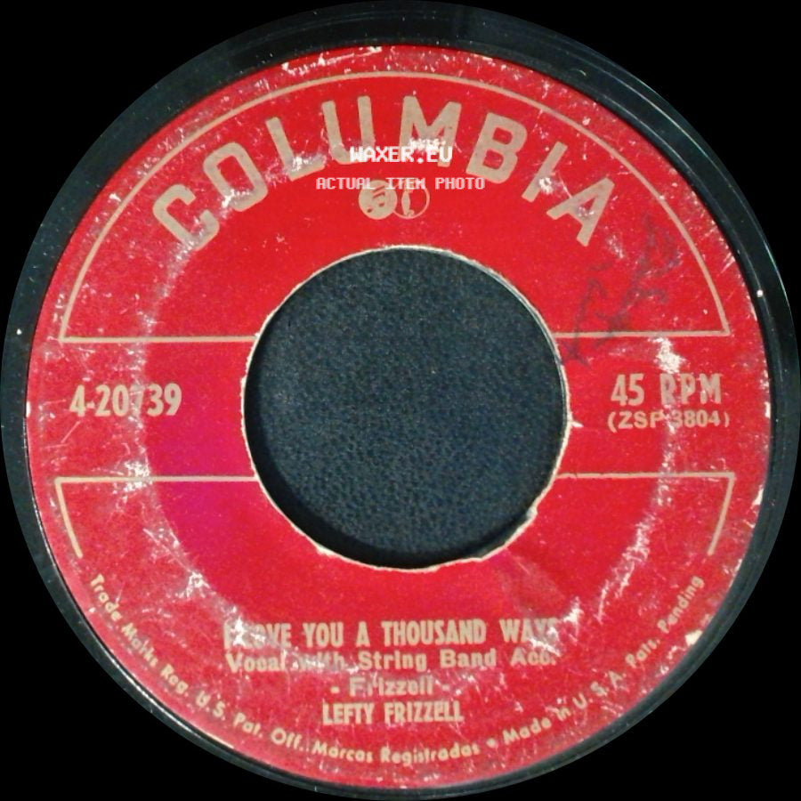 Lefty Frizzell - If You've Got The Money I've Got The Time / I Love You A Thousand Ways side B