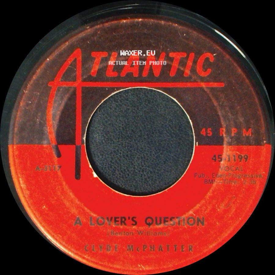 Clyde Mcphatter - I Can't Stand Up Alone / A Lover's Question side B