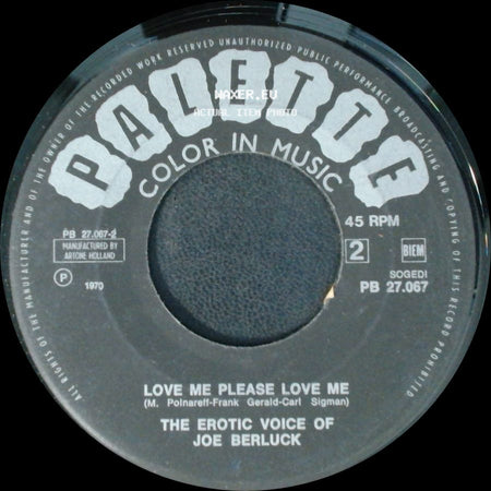 The Erotic Voice Of Joe Berluck - Love Me Please Love Me / Don't Cry Little Girl side A
