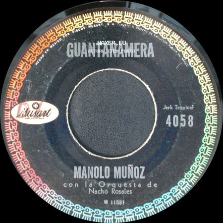 Manolo Muñoz Con La Orquesta De Nacho Rosales - El Mundo De Los Dos / Guantanamera side B
