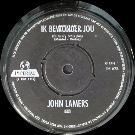 John Lamers - Ik Bewonder Jou (Si Tu N'y Crois Pas) / Weet Jij? (Wie Geht's) side A